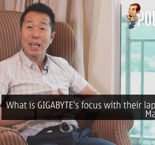 What is GIGABYTE's focus with their laptops in Malaysia? 30