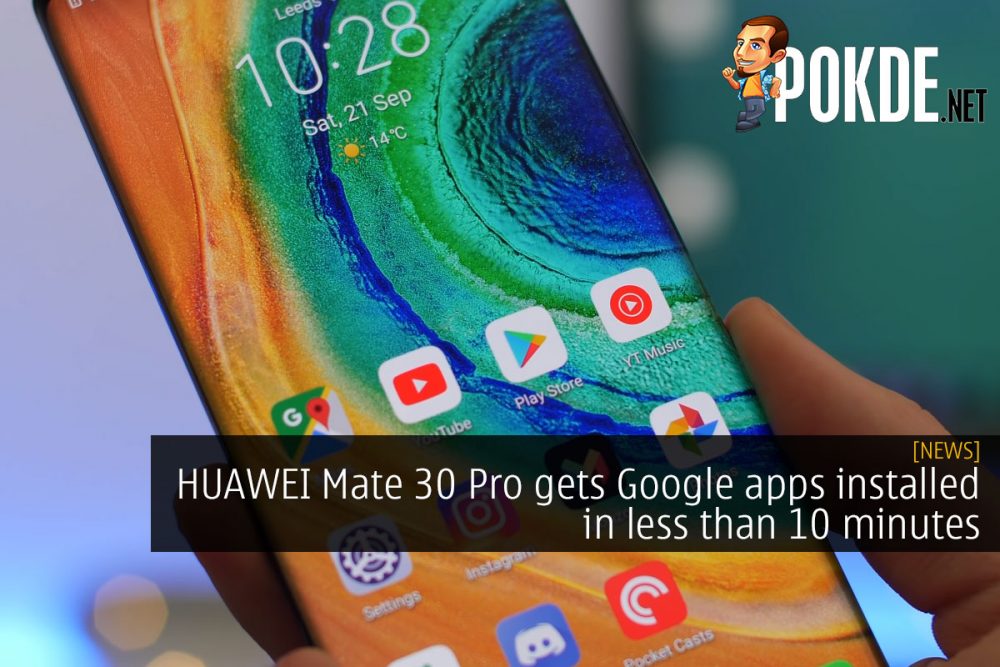 HUAWEI Mate 30 Pro gets Google apps installed in less than 10 minutes 26