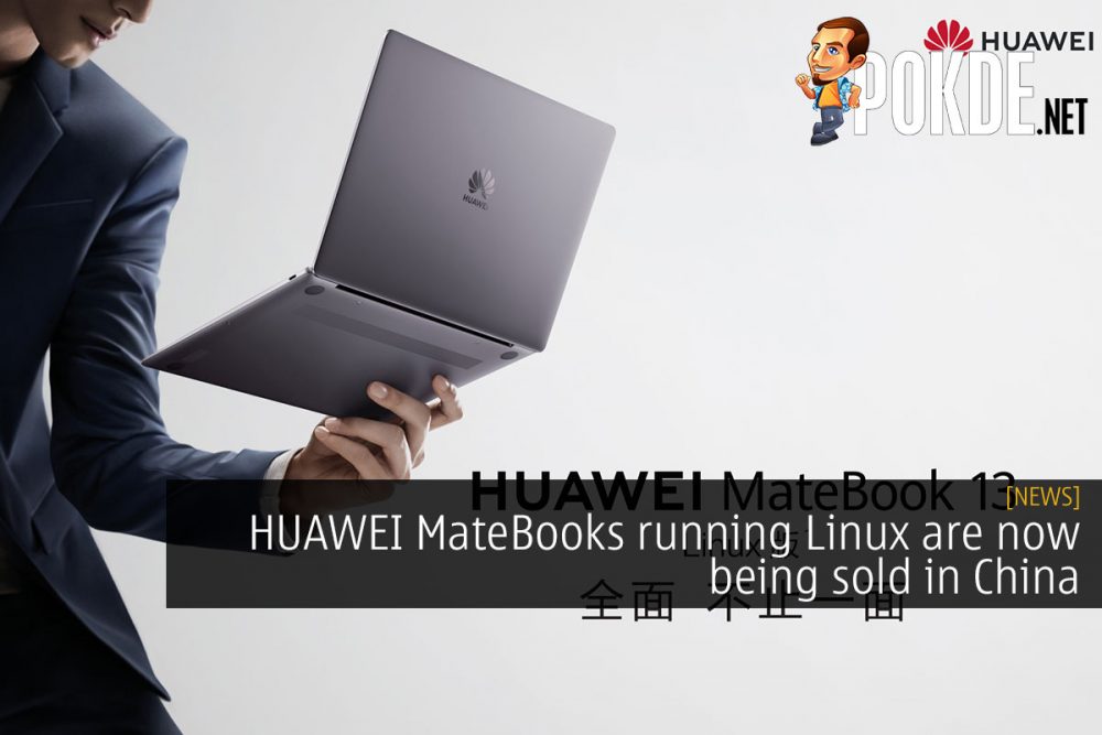 HUAWEI MateBooks running Linux are now being sold in China 20