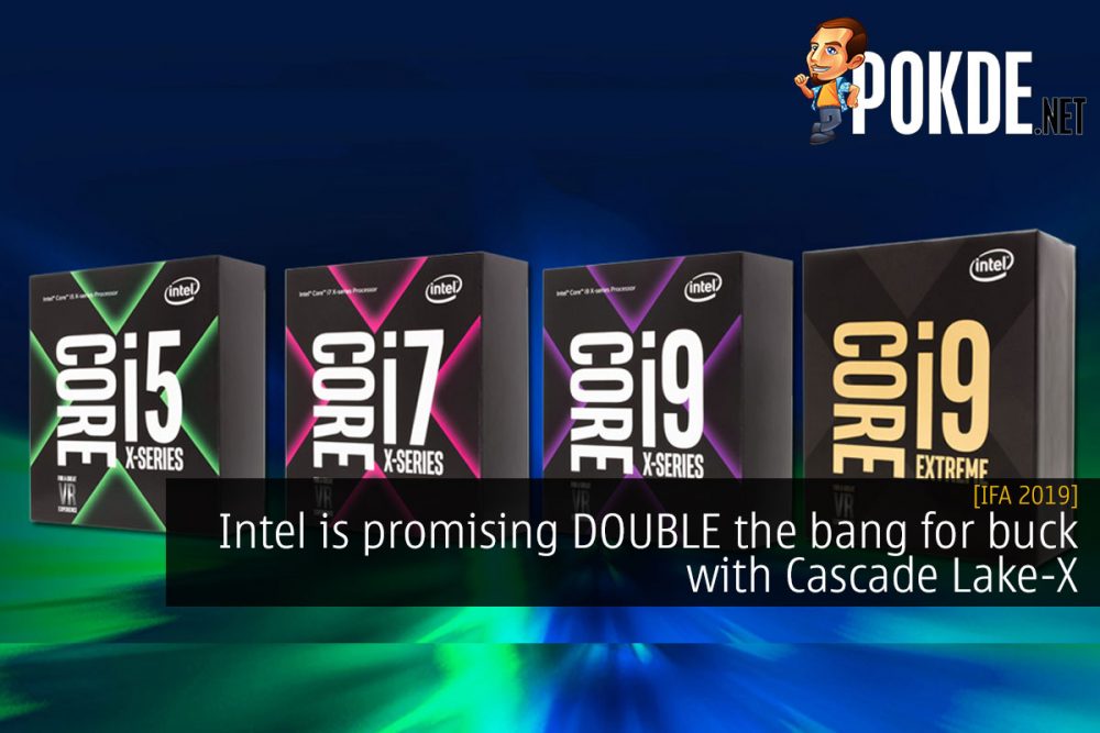 [IFA 2019] Intel is promising DOUBLE the bang for buck with Cascade Lake-X 26