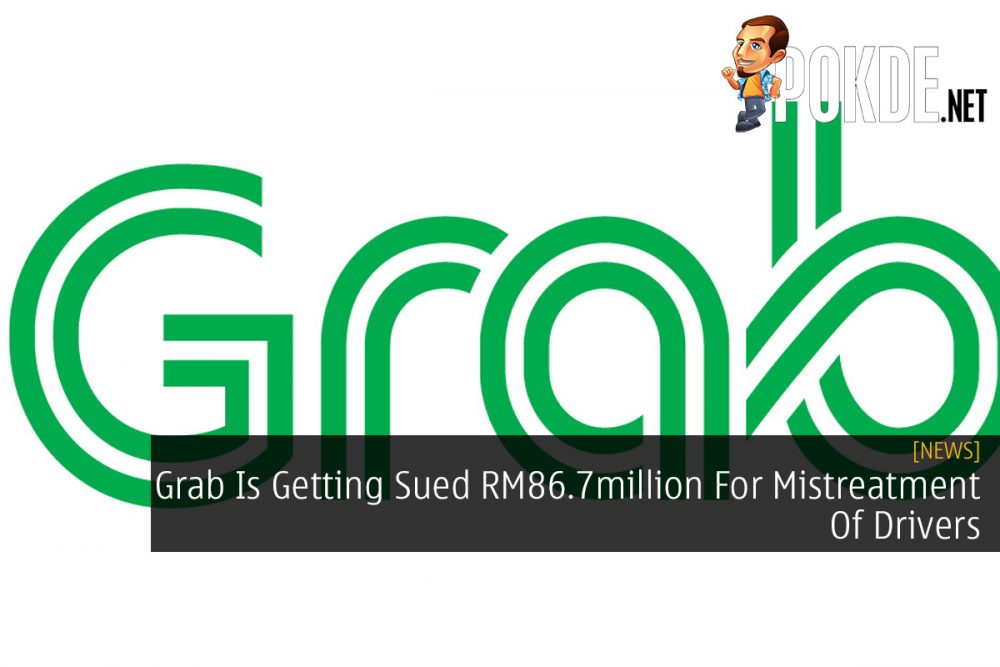 Grab Is Getting Sued RM86.7million For Mistreatment Of Drivers 32