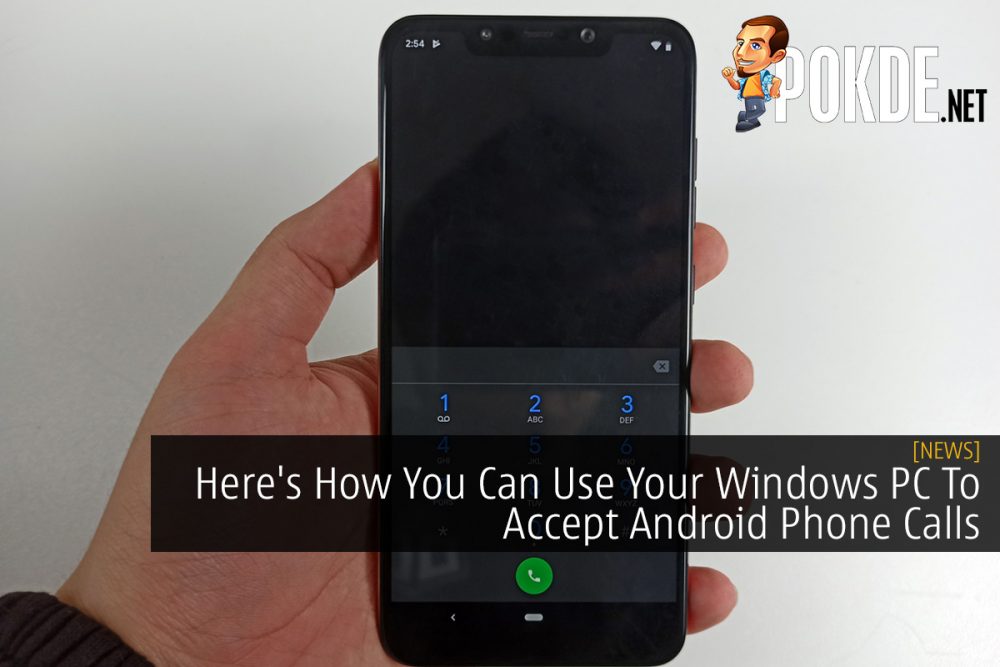 Here's How You Can Use Your Windows PC To Accept Android Phone Calls 22