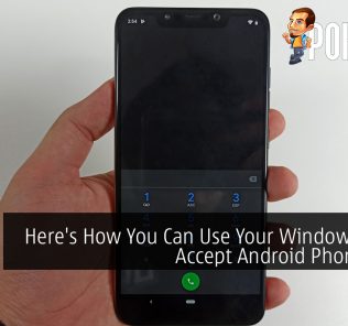 Here's How You Can Use Your Windows PC To Accept Android Phone Calls 29