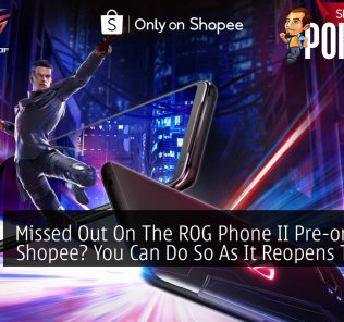 Missed Out On The ROG Phone II Pre-order On Shopee? You Can Do So As It Reopens Tonight 48