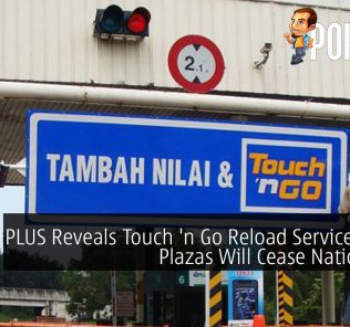 PLUS Reveals Touch 'n Go Reload Service At Toll Plazas Will Cease Nationwide 31