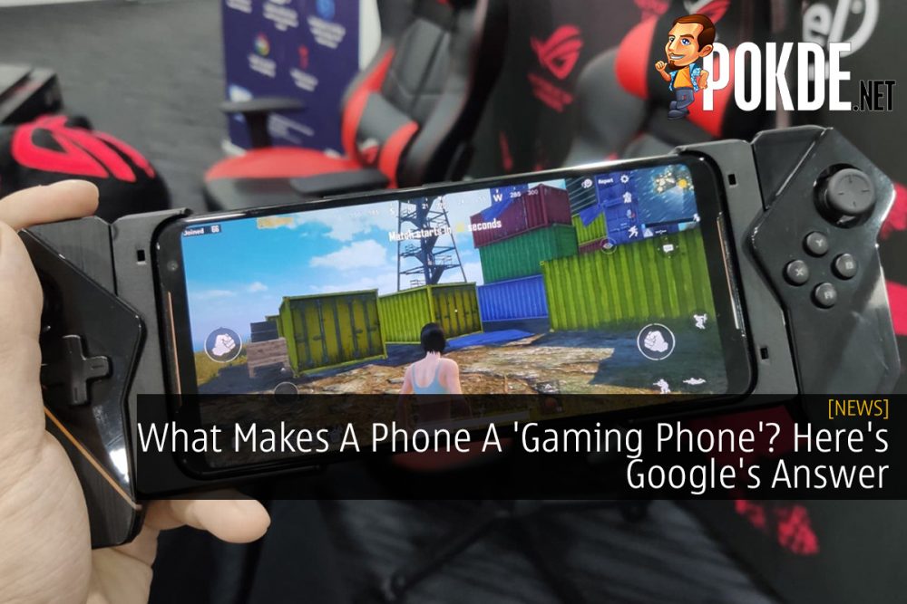 What Makes A Phone A 'Gaming Phone'? Here's Google's Answer 23