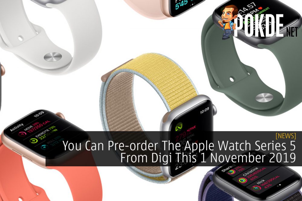 You Can Pre-order The Apple Watch Series 5 From Digi This 1 November 2019 29