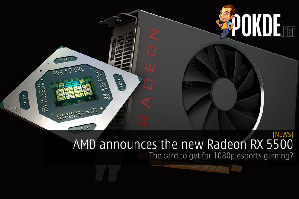 AMD announces the new Radeon RX 5500 — the card to get for 1080p esports gaming? 23