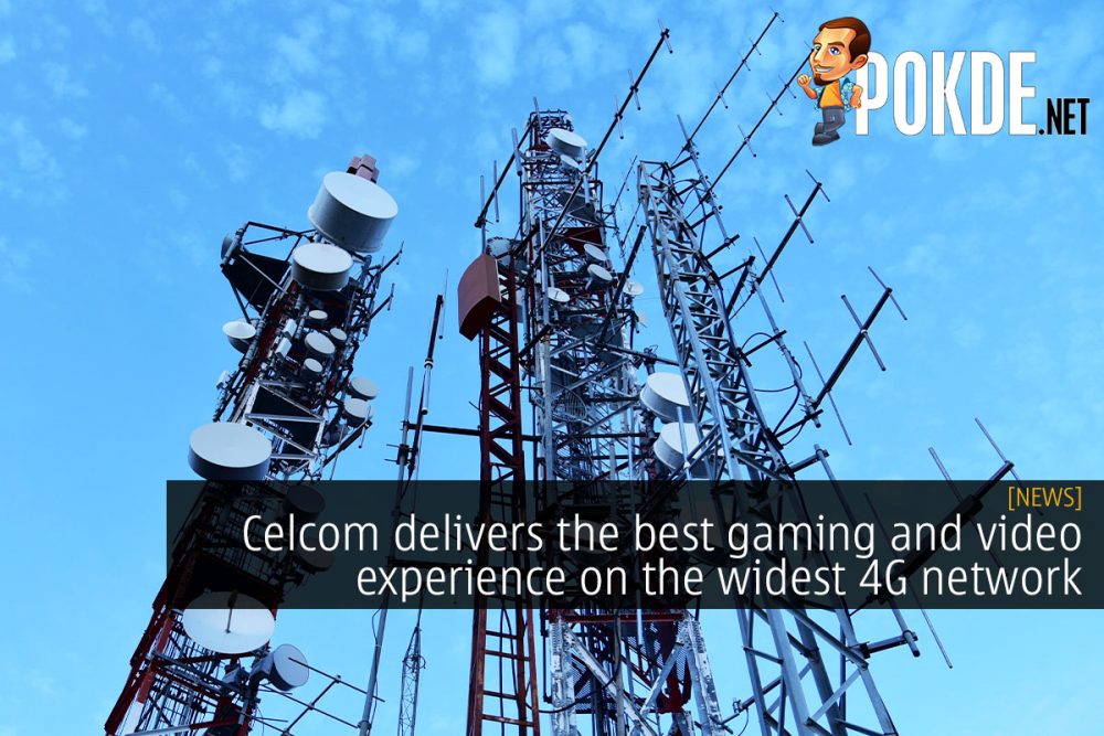 Celcom delivers the best gaming and video experience on the widest 4G network 29