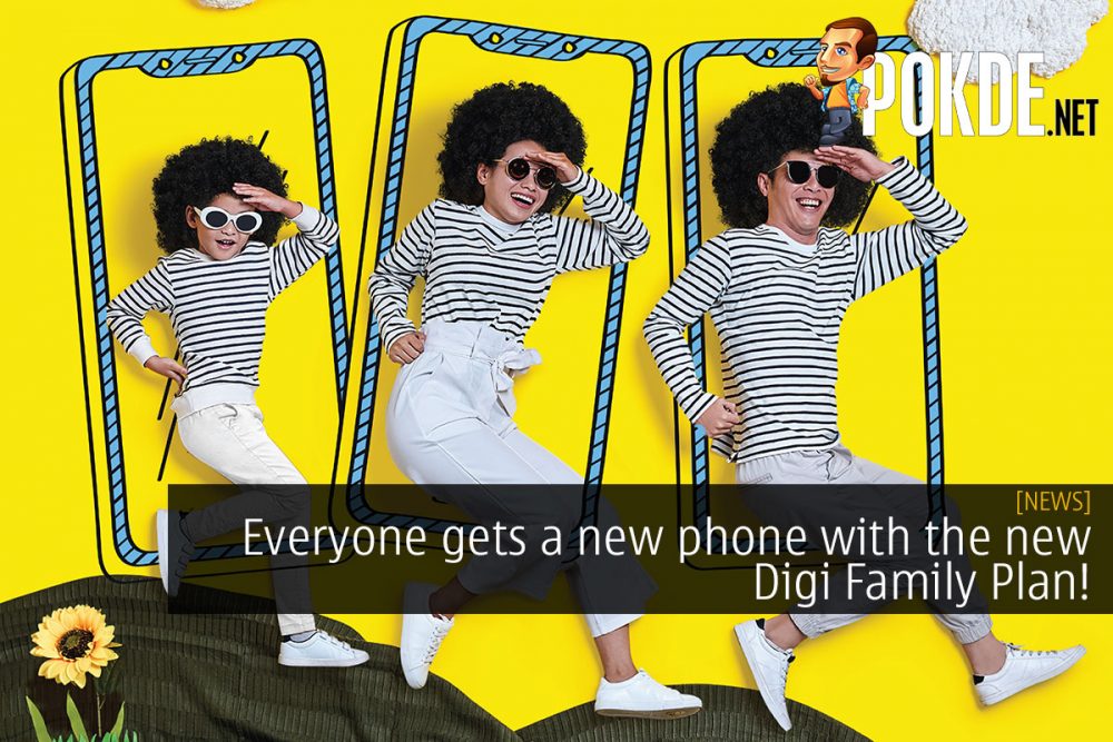 Everyone gets a new phone with the new Digi Family Plan! 25