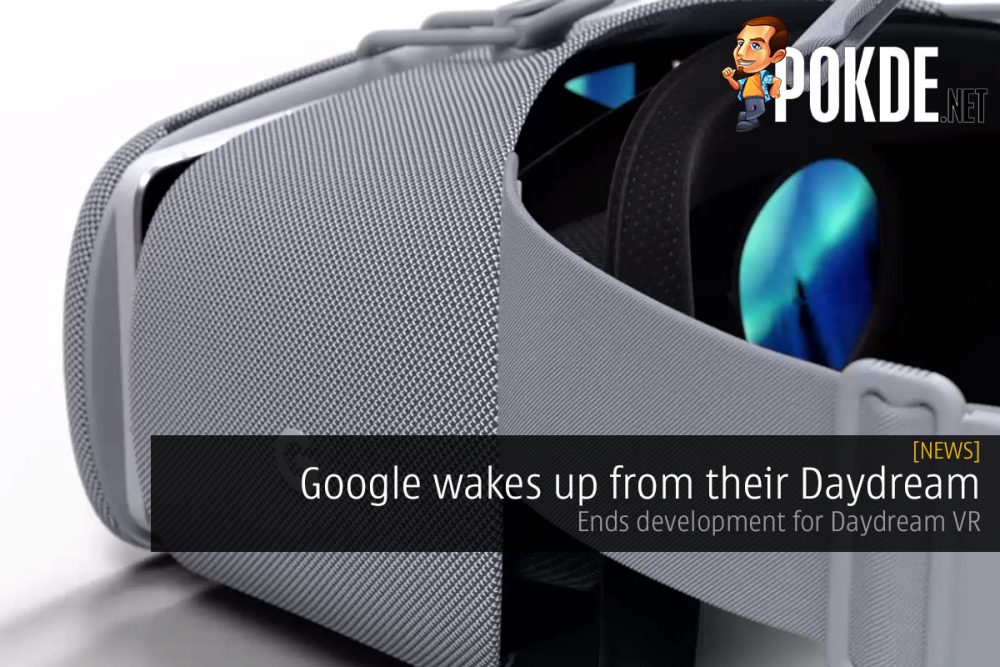 Google wakes up from their Daydream — ends development for Daydream VR 20