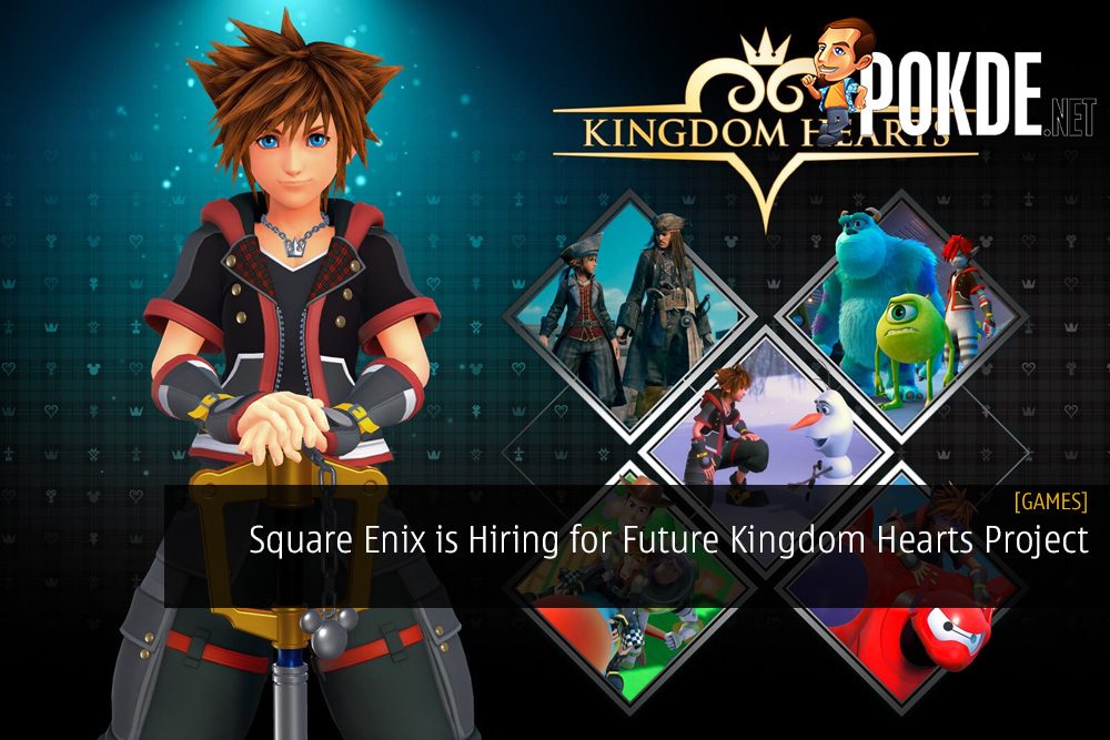 Square Enix is Hiring for Future Kingdom Hearts Project
