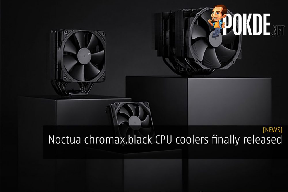 Noctua chromax.black CPU coolers finally released 20