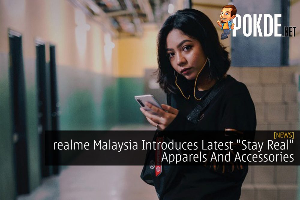 realme Malaysia Introduces Latest "Stay Real" Apparels And Accessories 23