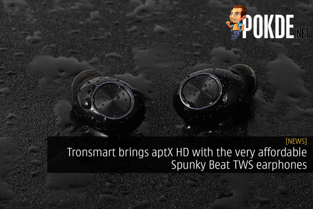 Tronsmart brings aptX with the very affordable Spunky Beat TWS earphones 27