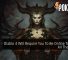 Diablo 4 Will Require You To Be Online To Play, All The Time 26