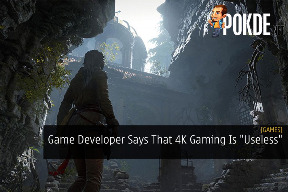 Game Developer Says That 4K Gaming Is "Useless" 26