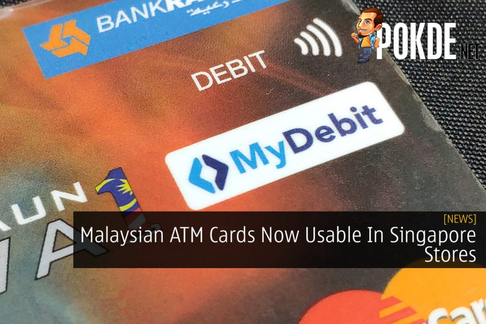 Malaysian ATM Cards Now Usable In Singapore Stores 23