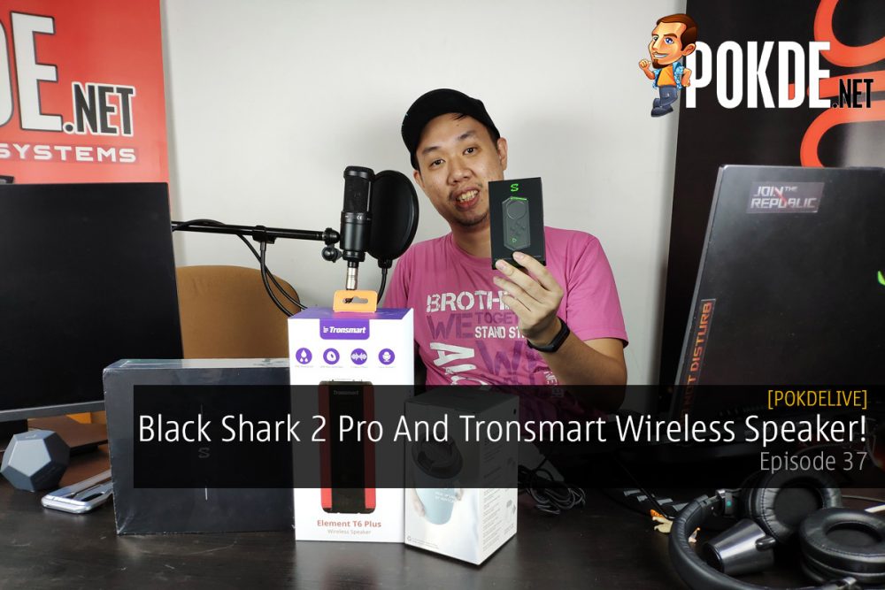 PokdeLIVE 37 — Black Shark 2 Pro And Tronsmart Wireless Speaker! 29