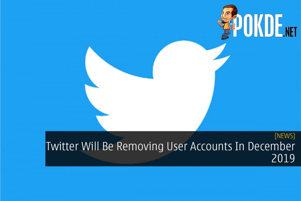 Twitter Will Be Removing User Accounts In December 2019 26