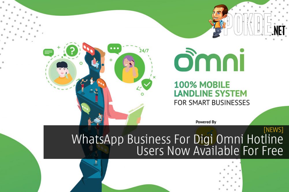 WhatsApp Business For Digi Omni Hotline Users Now Available For Free 23