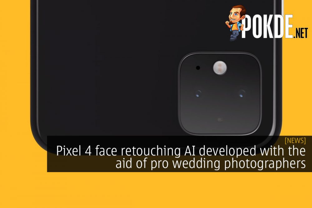 Pixel 4 face retouching AI developed with the aid of pro wedding photographers 31