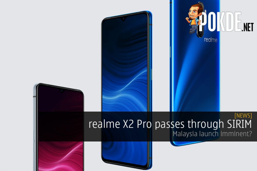 realme X2 Pro passes through SIRIM — Malaysia launch imminent? 20