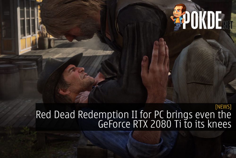 Red Dead Redemption II for PC brings even the GeForce RTX 2080 Ti to its knees 22