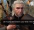 CD Projekt Red Settles Case With The Witcher Author 28