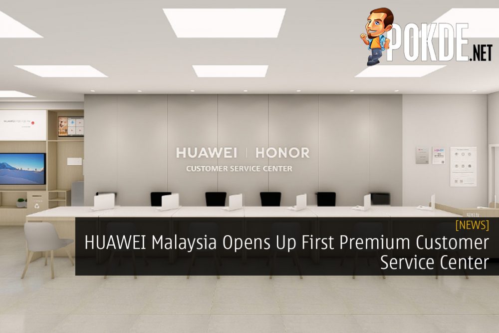 HUAWEI Malaysia Opens Up First Premium Customer Service Center 26