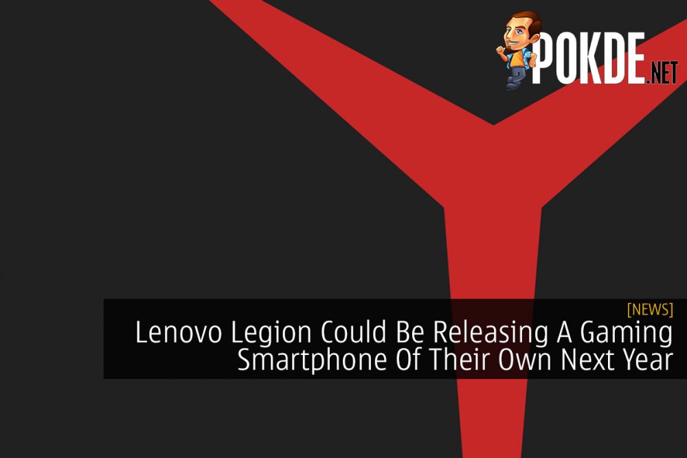 Lenovo Legion Could Be Releasing A Gaming Smartphone Of Their Own Next Year 23