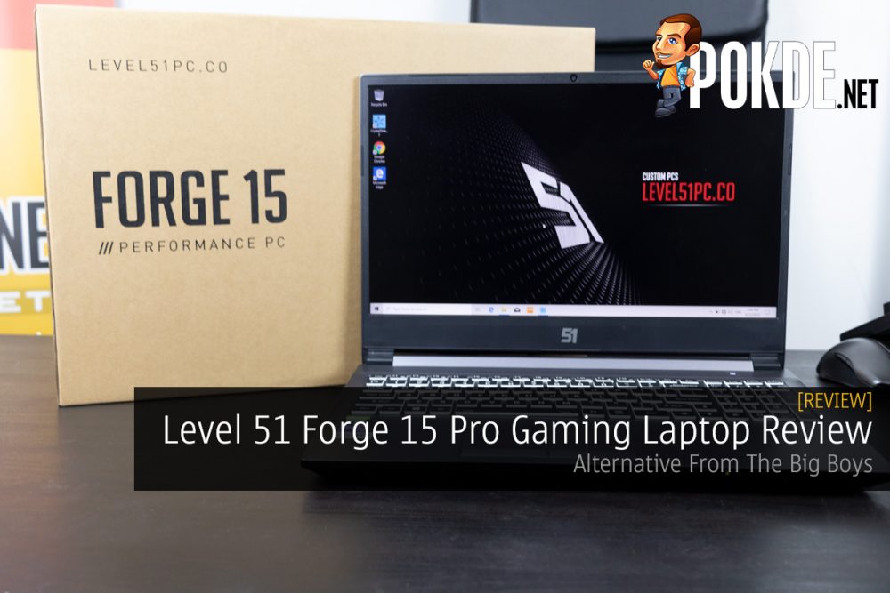 Level 51 Forge 15 Pro Gaming Laptop Review — Alternative From The Big Boys 25