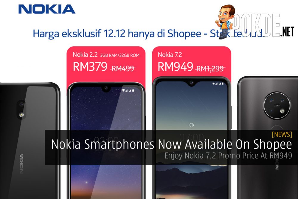 Nokia Smartphones Now Available On Shopee — Enjoy Nokia 7.2 Promo Price At RM949 31