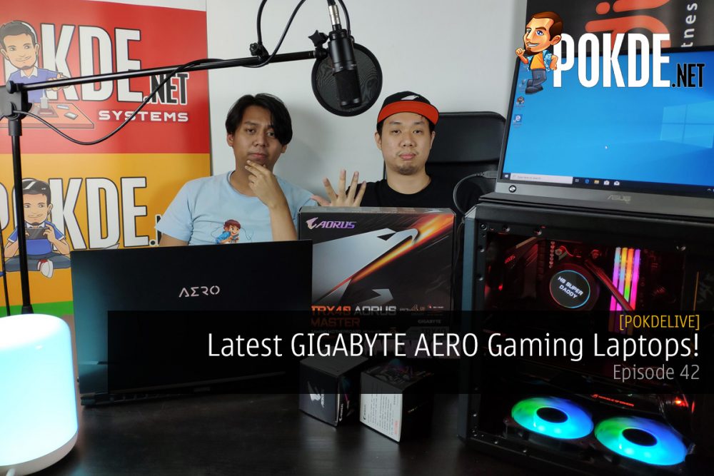 PokdeLIVE 42 — Latest GIGABYTE AERO Gaming Laptops! 20