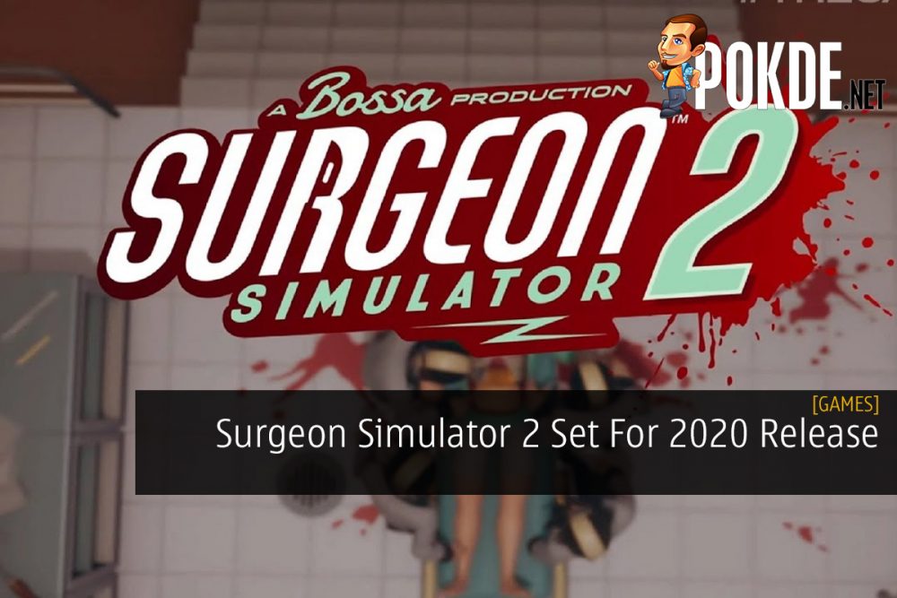 Surgeon Simulator 2 Set For 2020 Release 22