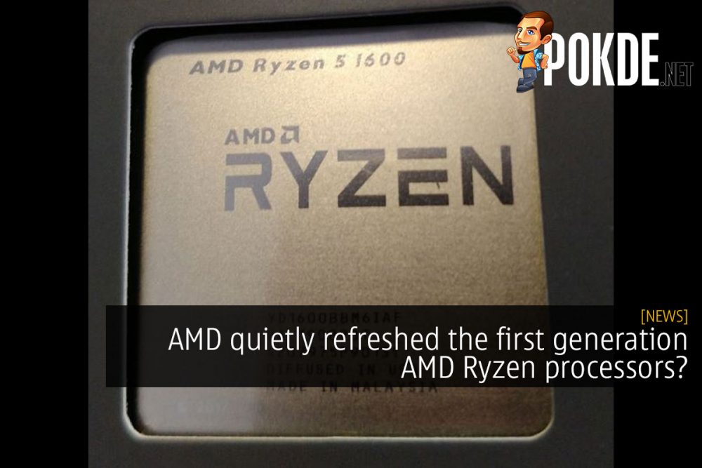 AMD quietly refreshed the first generation AMD Ryzen processors? 24