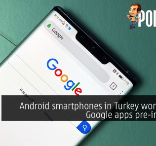 Android smartphones in Turkey won't have Google apps pre-installed 30