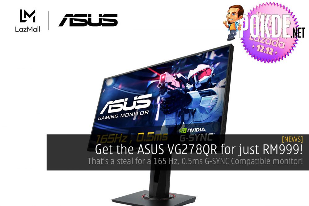 Get the ASUS VG278QR for just RM999! 28