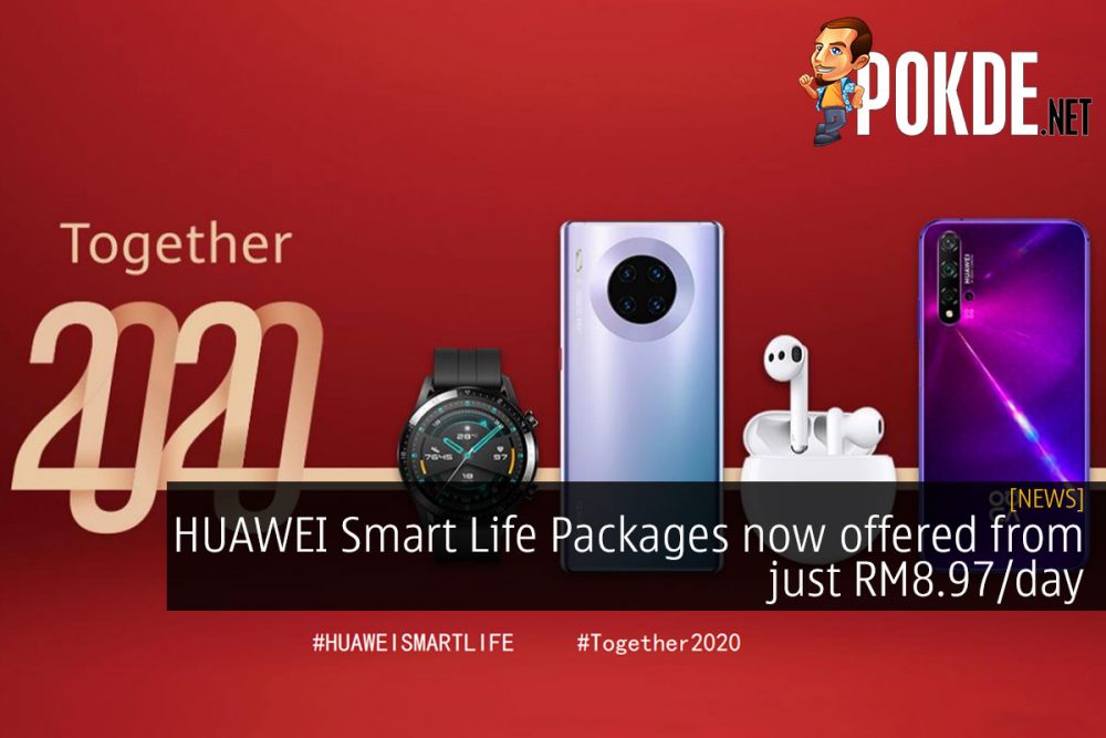 HUAWEI Smart Life Packages now offered from just RM8.97/day 31