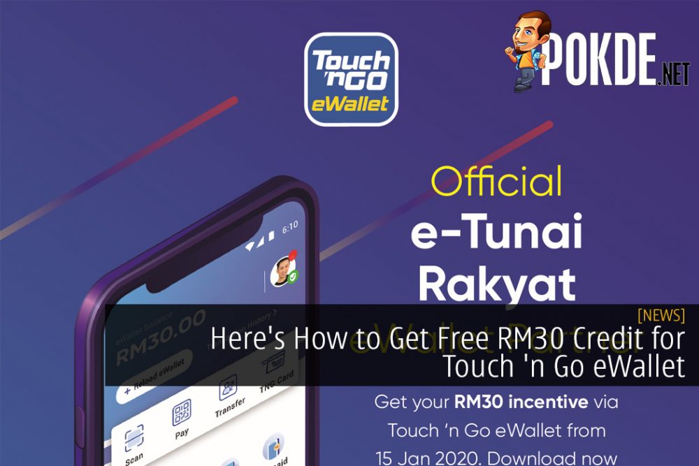 Here's How to Get Free RM30 Credit for Touch 'n Go eWallet