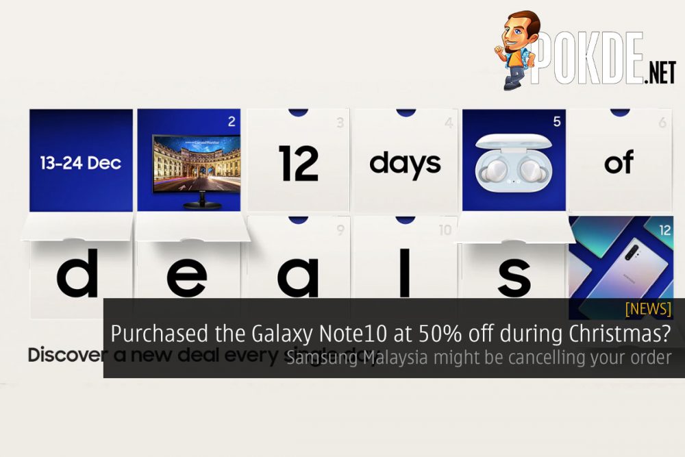 [UPDATED] Purchased the Galaxy Note10 at 50% off during Christmas? Update from Samsung Malaysia! 23