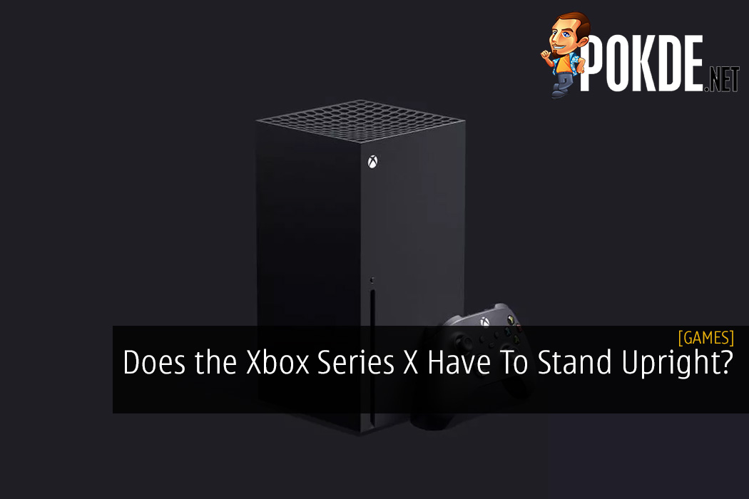 Does the Xbox Series X Have To Stand Upright?