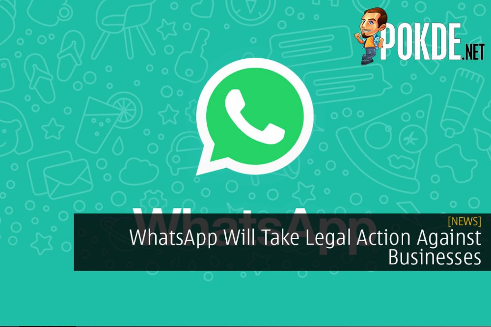 WhatsApp Will Take Legal Action Against Businesses That Send Automated / Bulk Messages