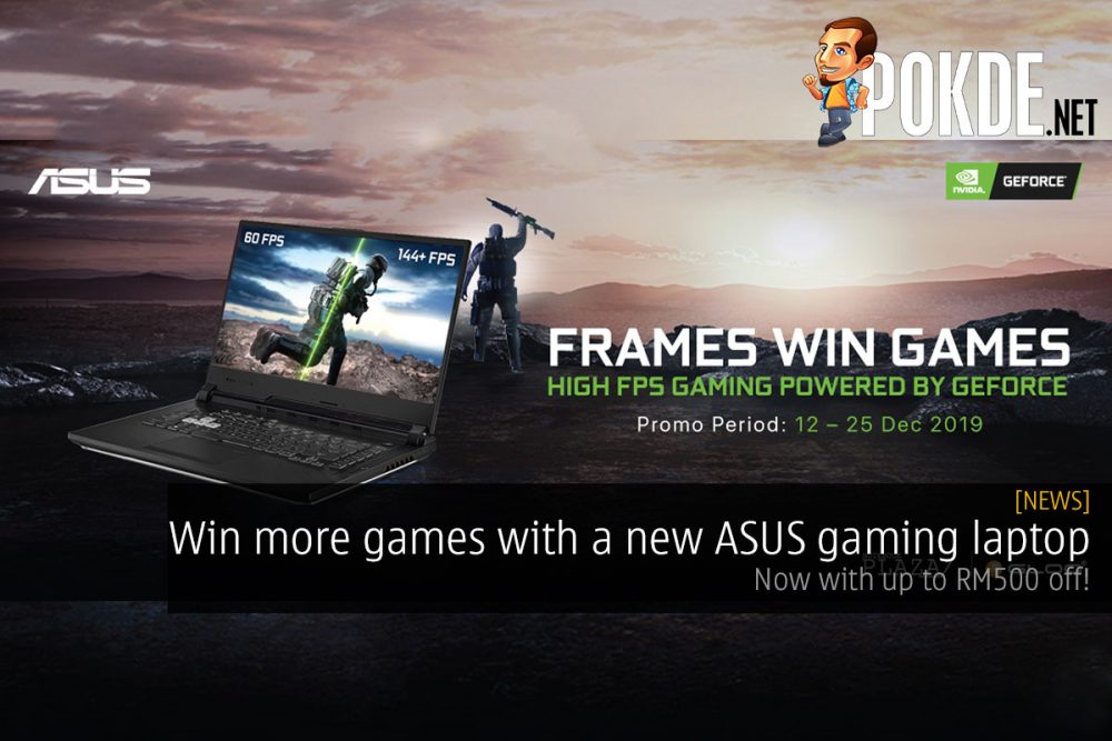 Win more games with a new ASUS gaming laptop — now up to RM500 off! 31