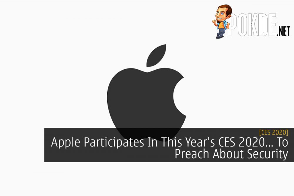 CES 2020: Apple Participates In This Year's CES 2020... To Preach About Security 26