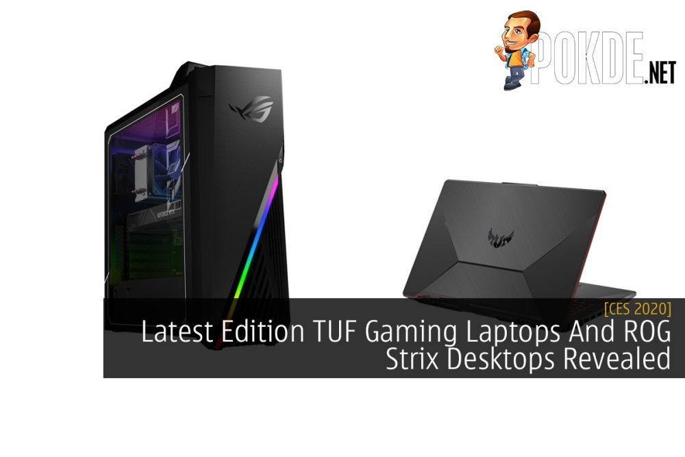 CES 2020: Latest Edition TUF Gaming Laptops And ROG Strix Desktops Revealed 26