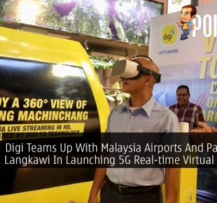 Digi Teams Up With Malaysia Airports And Panorama Langkawi In Launching 5G Real-time Virtual Tourism 22