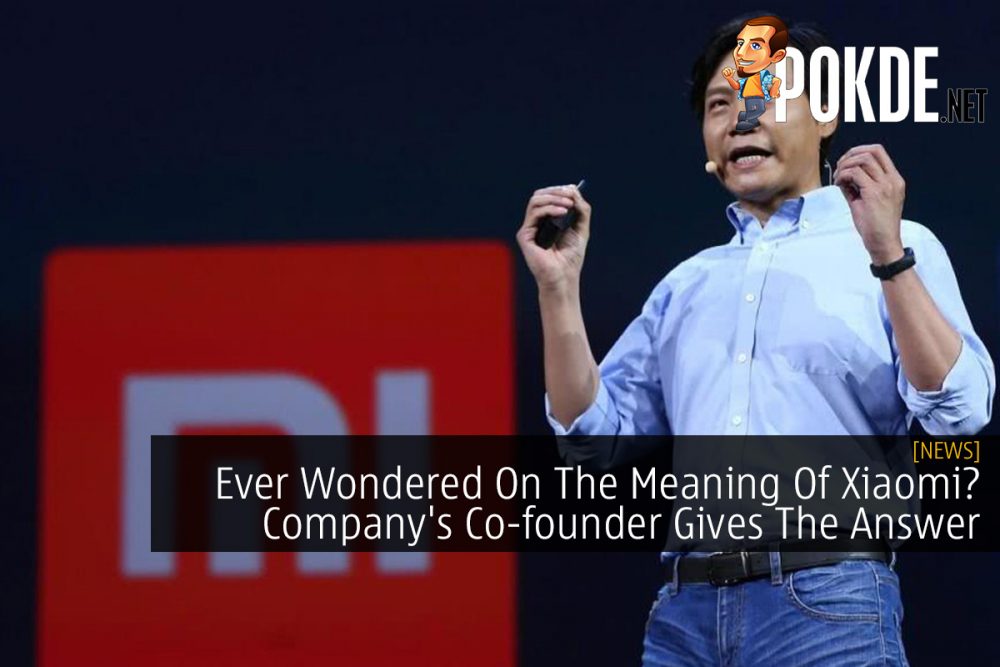 Ever Wondered On The Meaning Of Xiaomi? Company's Co-founder Gives The Answer 31