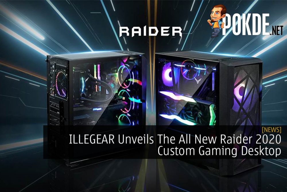 ILLEGEAR Unveils The All New Raider 2020 Custom Gaming Desktop 31