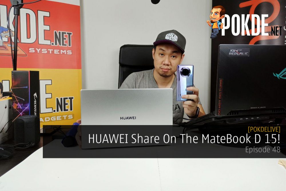 PokdeLIVE 48 — HUAWEI Share On The MateBook D 15! 20